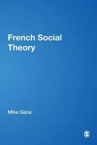 French Social Theory - Mike Gane