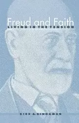Freud and Faith - Kirk A. Bingaman