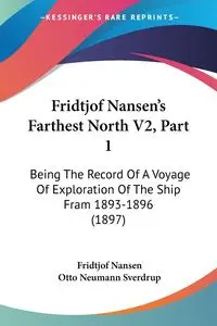 Fridtjof Nansen's Farthest North V2, Part 1 - Nansen Fridtjof