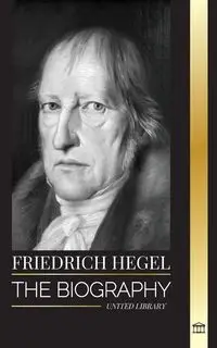 Friedrich Hegel - Library United