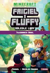 Frigiel i Fluffy. Odległe lądy T.3 Tajemnica Oriel - Frigiel. Nicolas Digard