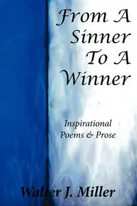 From A Sinner To A Winner - Walter Miller J