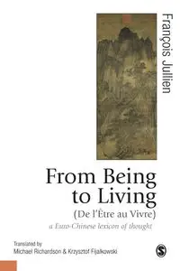 From Being to Living - Jullien François