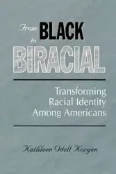 From Black to Biracial - Kathleen Odell Korgen