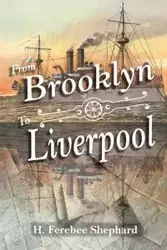From Brooklyn to Liverpool - Howard F. Shephard