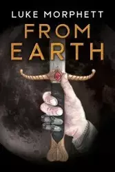 From Earth - Luke Morphett