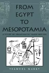 From Egypt to Mesopotamia - Mark Samuel