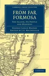 From Far Formosa - George Leslie MacKay