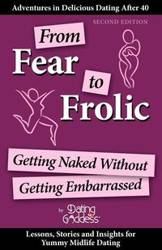 From Fear to Frolic - Dating Goddess