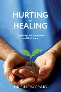 From Hurting to Healing - Craig Simon