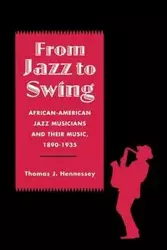 From Jazz to Swing - THOMAS J. HENNESSEY