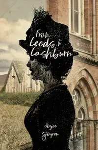 From Leeds to Lashburn - Joyce Sjogren