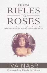 From Rifles to Roses - Iva Nasr