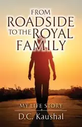 From Roadside to the Royal Family - Kaushal D.C.