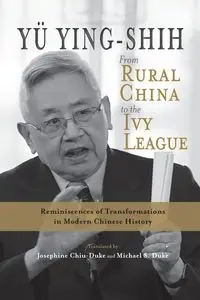 From Rural China to the Ivy League - Yü Ying-shih