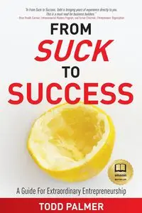 From Suck to Success - Palmer Todd