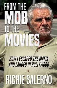 From The Mob To The Movies - Richie Salerno