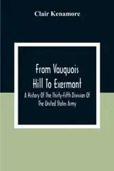 From Vauquois Hill To Exermont - Clair Kenamore