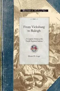 From Vicksburg to Raleigh - Moses D. Gage