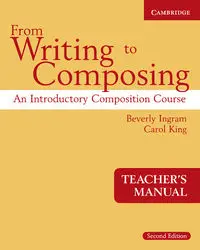 From Writing to Composing Teacher's Manual - Beverly Ingram