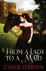 From a Lady to a Maid - Cassie O'Brien