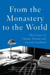 From the Monastery to the World - Thomas Merton