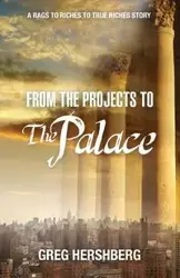 From the Projects to the Palace - Greg Hershberg