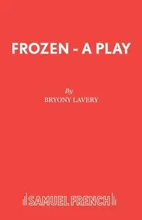 Frozen - A Play - Lavery Bryony