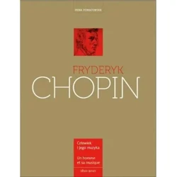Fryderyk Chopin. Człowiek i jego muzyka. L`homme e - Irena Poniatowska