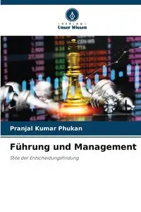 Führung und Management - Phukan Pranjal Kumar