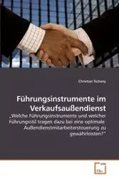 Führungsinstrumente im Verkaufsaußendienst - Christian Tschany