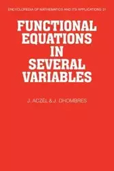 Functional Equations in Several Variables - Aczel J.