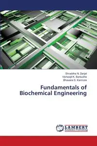 Fundamentals of Biochemical Engineering - Zanjat Shraddha N.