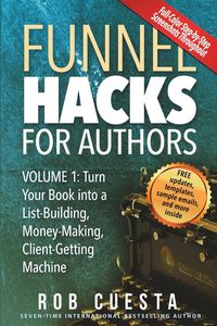 Funnel Hacks for Authors (Vol. 1) - Rob Cuesta