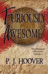 Furiously Awesome - Hoover P. J.