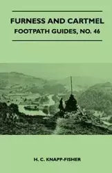 Furness and Cartmel - Footpath Guide - Knapp-Fisher H. C.