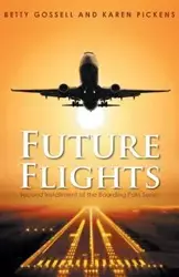 Future Flights - Karen Betty Pickens Gossell and