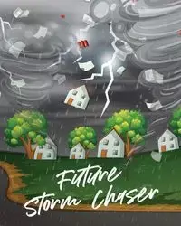Future Storm Chaser - Patricia Larson