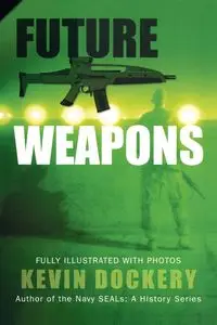 Future Weapons - Kevin Dockery