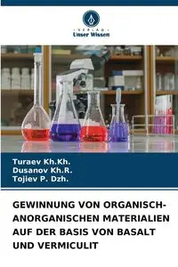 GEWINNUNG VON ORGANISCH-ANORGANISCHEN MATERIALIEN AUF DER BASIS VON BASALT UND VERMICULIT - Kh.Kh. Turaev