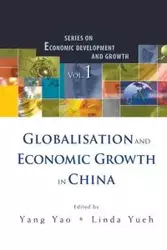 GLOBALISATION & ECON GROWTH IN CHINA(V1) - YANG YAO & LINDA YUEH