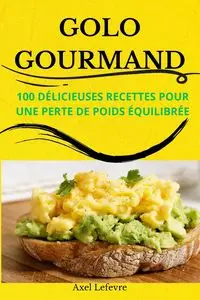 GOLO GOURMAND - Axel Lefevre