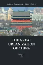 GREAT URBANIZATION OF CHINA, THE - LU DING