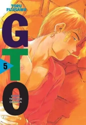 GTO. Great Teacher Onizuka. Nowa edycja. Tom 5 - Toru Fujisawa