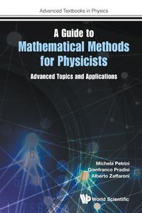 GUIDE TO MATHEMATICAL METHODS FOR PHYSICISTS, A - MICHELA PETRINI GIANFRANCO PRADISI & AL