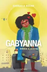 Gabyanna Negra e Gorda - Gabriela Rocha