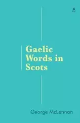 Gaelic Words in Scots - George McLennan