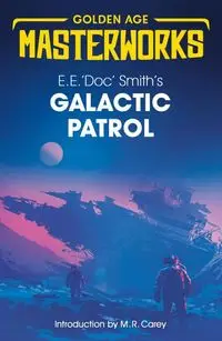 Galactic Patrol - 'Doc' Smiths E. E.