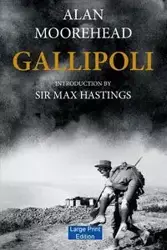 Gallipoli (Large Print Edition) - Alan Moorehead