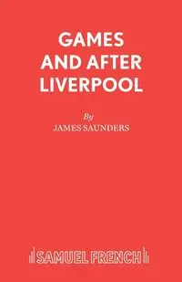 Games and After Liverpool - James Saunders